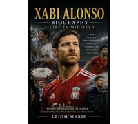 Xabi Alonso Biography: A Life in Midfield