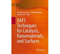 XAFS Techniques for Catalysts, Nanomaterials, and Surfaces