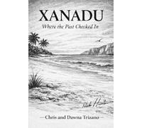 Xanadu-Where The Past Checked In