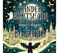 Xander Nightshade and the Midnight Missions