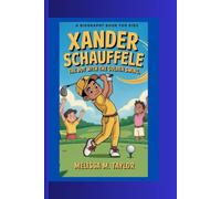 XANDER SCHUFFELE: The Boy with The Golden Swing A Biography Book for kids