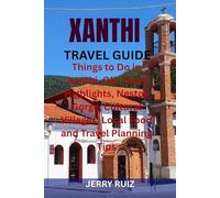 XANTHI TRAVEL GUIDE: Things to Do in Xanthi, Old Town Highlights, Nestos Gorge, Cultural Villages, Local Food and Travel Planning Tips