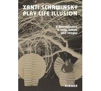 Xanti Schawinsky: Play Life Illusion