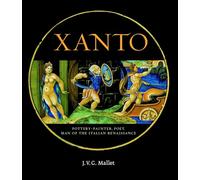 Xanto: Pottery-painter, Poet, Man of the Renaissance
