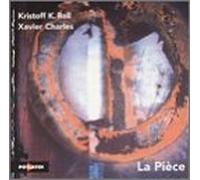 Xavier Charles & Kristoff K - La Pi+Ce