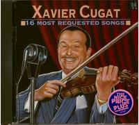 Cugat, Xavier - 16 Most Requested Songs