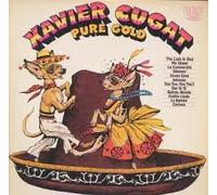 Xavier Cugat And His Orchestra - pure gold LP