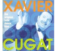Xavier Cugat - Original Latin Dance King