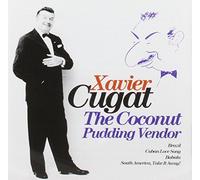 Xavier Cugat - The Coconut Pudding Vendor