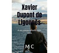 Xavier Dupont de Ligonnès: Et les réseaux d'exfiltration nazis