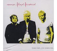 Xavier Floyd Firebird - Boss Man You Scare Me