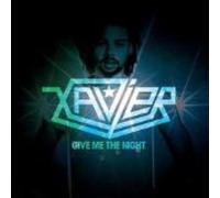 Xavier - Give Me the Night [12" VINYL]