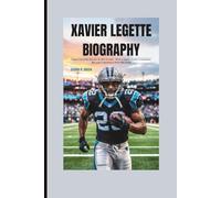 XAVIER LEGETTE BIOGRAPHY: From Country Roads to NFL Glory - How a Small-Town Underdog Became Carolina’s Next Big Star