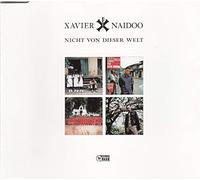 Xavier Naidoo - Nicht von dieser Welt