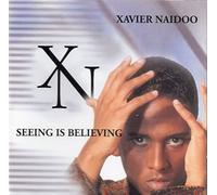 Xavier Naidoo - Seeing Is Believing