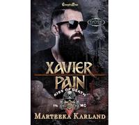 Xavier/Pain Duet: A Bones MC Romance: 5 (Kiss of Death MC)