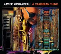 Xavier Richardeau; Leonardo Montana; Jocelyn Menard; Anthony Jambon; Regis Therese; Yoann de Danier - Xavier Richardeau: A Caribbean Thing