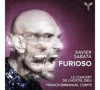 Xavier Sabata, Le Concert de l'Hostel Dieu, Franck-Emmanuel Comte - Furioso