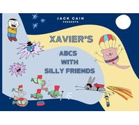 Xavier's ABCs with Silly Friends (Xavier's Doodle World)