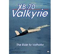 XB-70 Valkyrie: The Ride to Valhalla