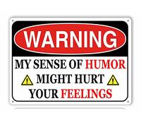 XBGJMY Warning Metal Tin Signs My Sense of Humor Might Hurt Your Feelings Funny Vintage Tin Sign 12 x 8 Inch Wall Art Decor Iron Poster for Rustic Home Farmhouse Bar Pub Cafe Garage Man Cave Gifts