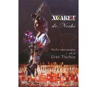 XCARET de Noche- Noche espectacular en el Gran Tlachco. Espanol & English. DVD.