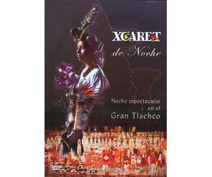 XCARET de Noche- Noche espectacular en el Gran Tlachco. Espanol & English. DVD.