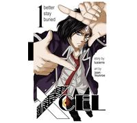XCEL, Volume 1: Better Stay Buried