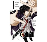 XCEL, Volume 1: Better Stay Buried