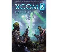 XCOM 2: Resurrection