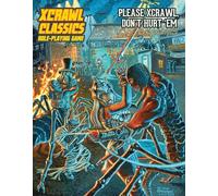 Xcrawl Classics #3: Please Xcrawl! Don’t Hurt ‘Em