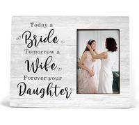 XDFVL Mother of the Bride Gifts, Wedding Picture Frame, Wedding Gifts, Today a Bride Tomorrow a Wife Forever Your Daughter, Photo Frame 4x6