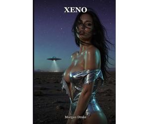 Xeno: Alien Sci-Fi Erotica: 40 Filthy Short Stories of Warlords, Androids, Tentacles & Abducted Humans (Explicit 18+)