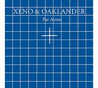 Xeno & Oaklander - Par Avion [VINYL]