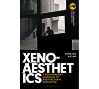 Xenoaesthetics : A Posthumanist Approach to Architectural Encounter