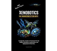 Xenobotics: The Engineering of Bio-Bots