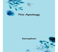 Xenophon The Apology Paperback Book Xenophon Multicolor