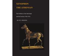 Xenophon the Athenian: The Problem of the Individual and the Society of Polis