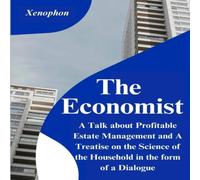 Xenophon The Economist: A Talk about Profitable Estate Management & A Xenophon Multicolor