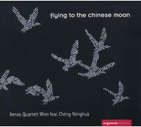 Xenos Quartett Wien - Flying to the Chinese Moon