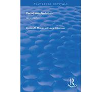 Xenotransplantation: Law and Ethics (Routledge Revivals)