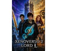 xenoverso 2 lord L (saga hechizos y sombras)