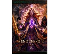 xenoverso 2 Lyra (saga hechizos y sombras)