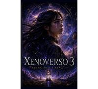 xenoverso 3: principio y final (saga hechizos y sombras)