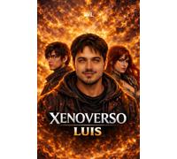 xenoverso: luis (saga hechizos y sombras)