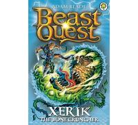 Xerik the Bone Cruncher: Series 15 Book 2 (Beast Quest)