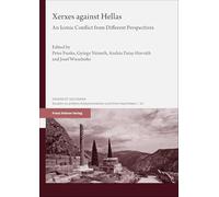 Xerxes Against Hellas: An Iconic Conflict from Different Perspectives