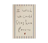 XFATGIA Stay Forever Art Poster Canvas Poster Bedroom Decor Landscape Office Room Decor Gift 20x30inch(50x75cm)