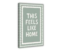 XFATGIA The Feeling of Home Is Like A Print, The Feeling of Home Is Like A Poster Canvas Poster Wall Art Decor Print Picture Paintings for Living Room Bedroom Decoration 24x36inch(60x90cm)