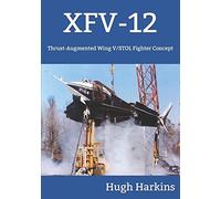 XFV-12: Thrust-Augmented Wing V/STOL Fighter Concept